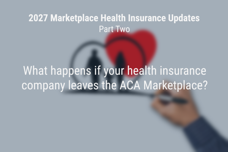 What Happens If Your Health Insurance Company Leaves the ACA Marketplace?